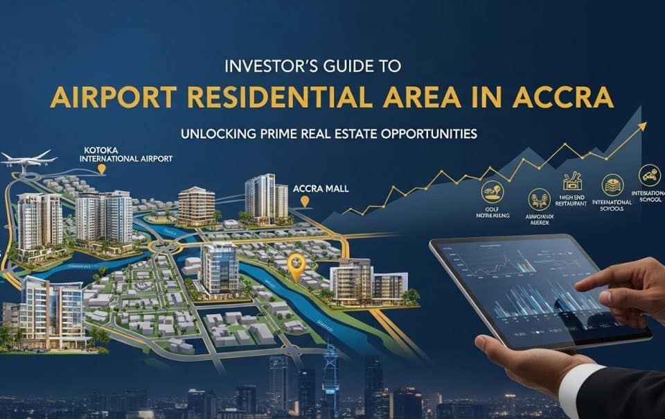 Investors-Guide-to-the-Airport-Residential-Area-in-Accra