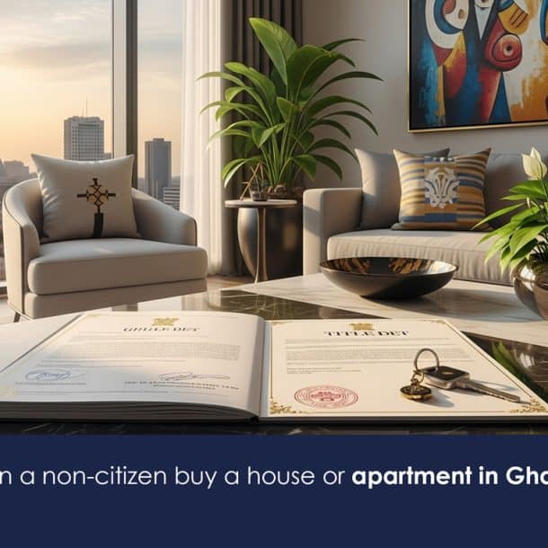 Can-a-non-citizen-buy-a-house-or-apartment-in-Ghana